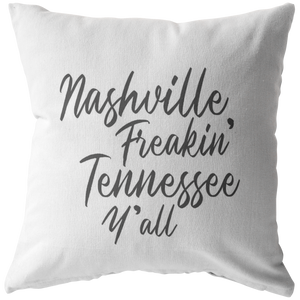 Nashville Freakin’ Tennessee Y’all Throw Pillow - The Coffee Catalyst
