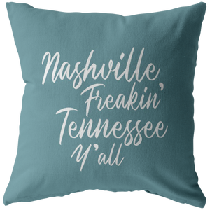 Nashville Freakin' Tennessee Y'all Throw Pillow - Teal Blue - The Coffee Catalyst